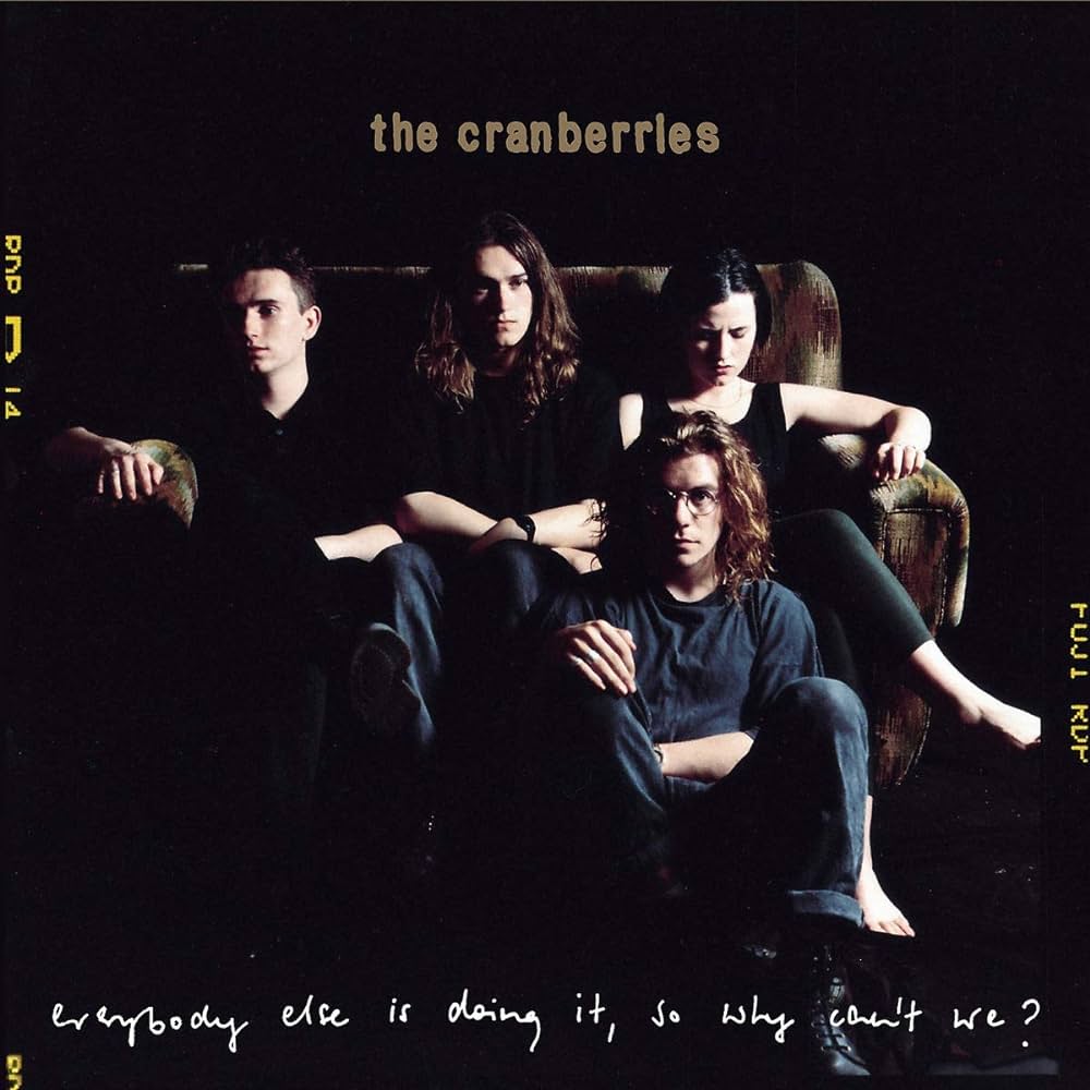 the cranberries - everybody else is doing it, so why can't we? (1993)